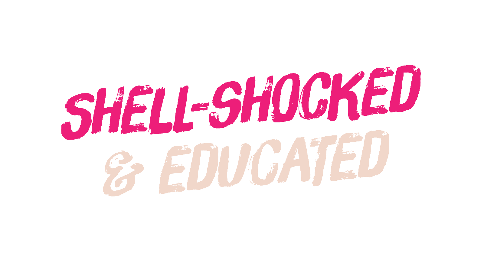 Shell-Shocked & Educated home